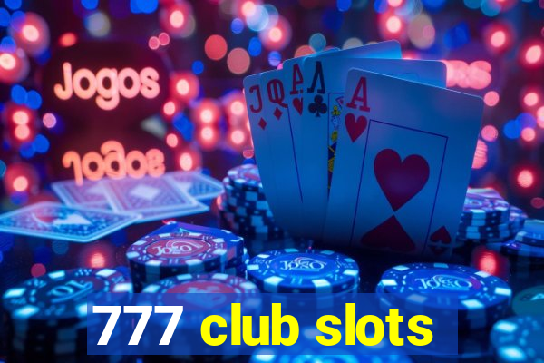 777 club slots